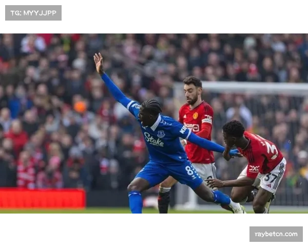 埃弗顿前场逼抢强度不足,未能有效打断曼联传球节奏 埃弗顿前场逼抢强度不足,未能有效打断曼联传球节奏